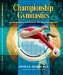 International Best-Selling
Championship Gymnastics
Textbook
WinningGymnastics.com